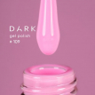 Гель-лак Dark gel polish 109 рожевий Барбі, 10 мл