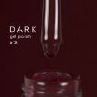 Гель-лак Dark gel polish  78 шокодадно-вишневий, 6 мл